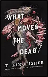 Cover of What Moves the Dead