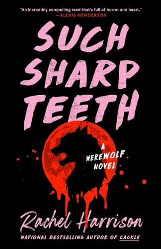 Cover of Such Sharp Teeth