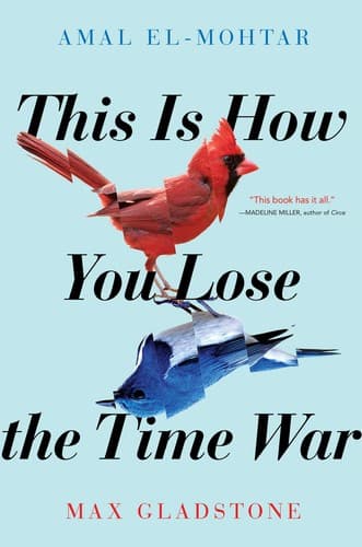 Cover of This Is How You Lose the Time War